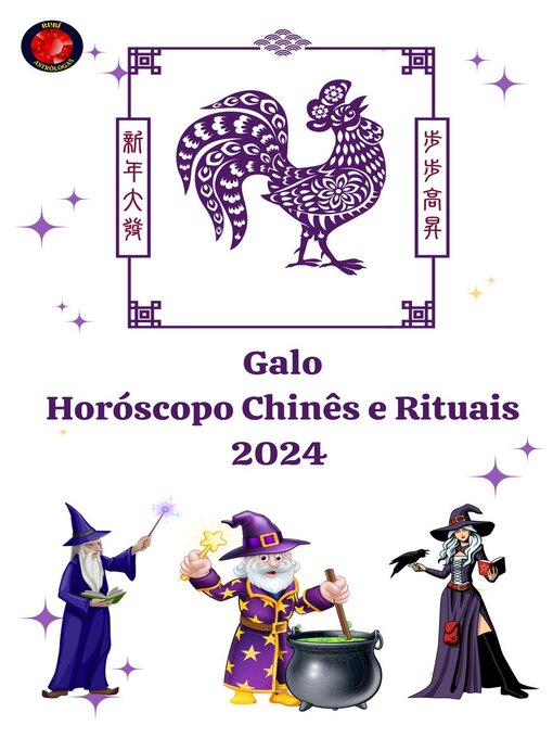 Title details for Galo Horóscopo Chinês e Rituais 2024 by Angeline A. Rubi - Available